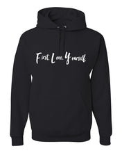 Load image into Gallery viewer, Fly Above It First Love Yourself Adult Hooded Sweatshirt
