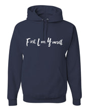 Load image into Gallery viewer, Fly Above It First Love Yourself Adult Hooded Sweatshirt