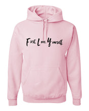 Load image into Gallery viewer, Fly Above It First Love Yourself Adult Hooded Sweatshirt