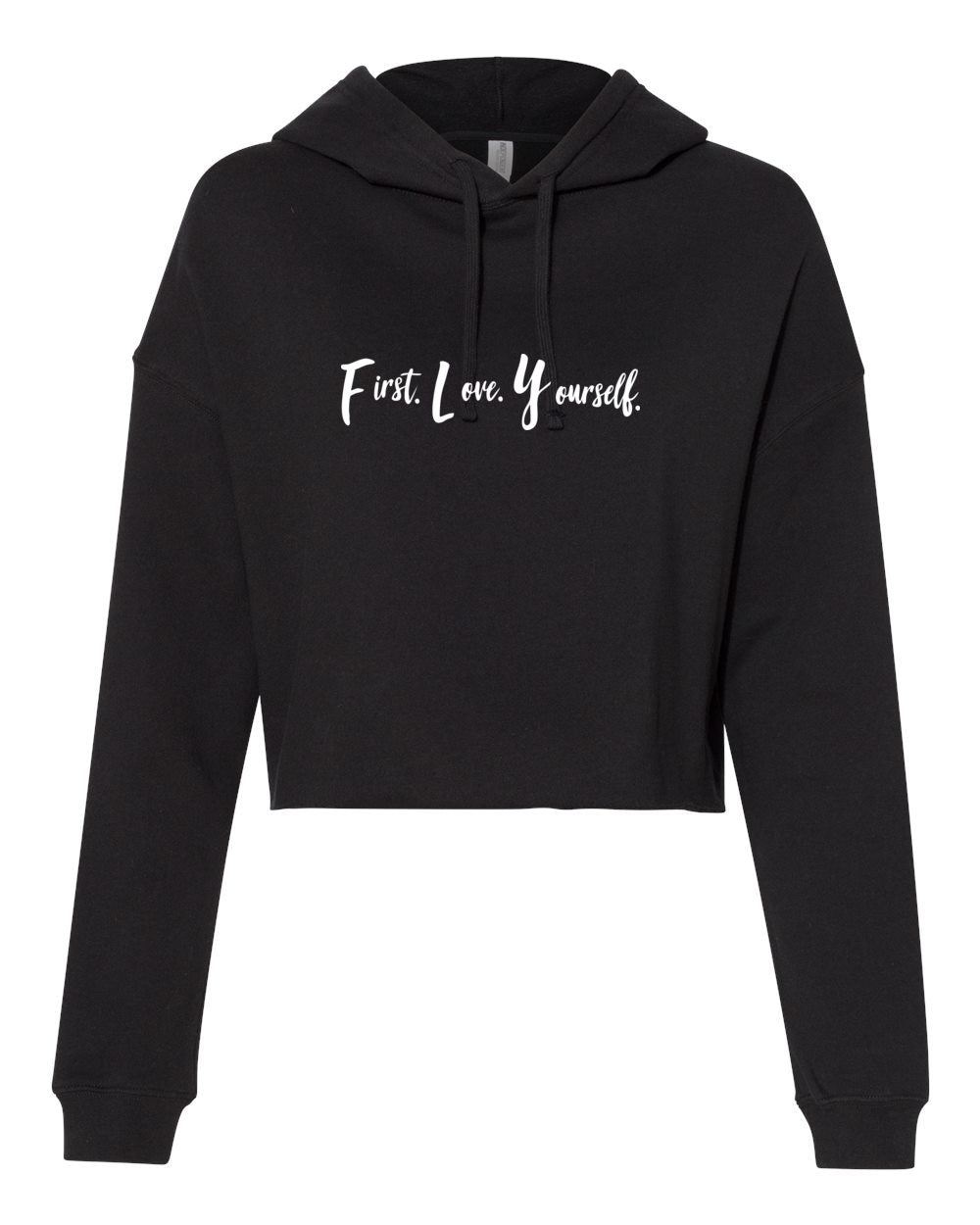 Fly Above It First Love Yourself Cropped Hoodie