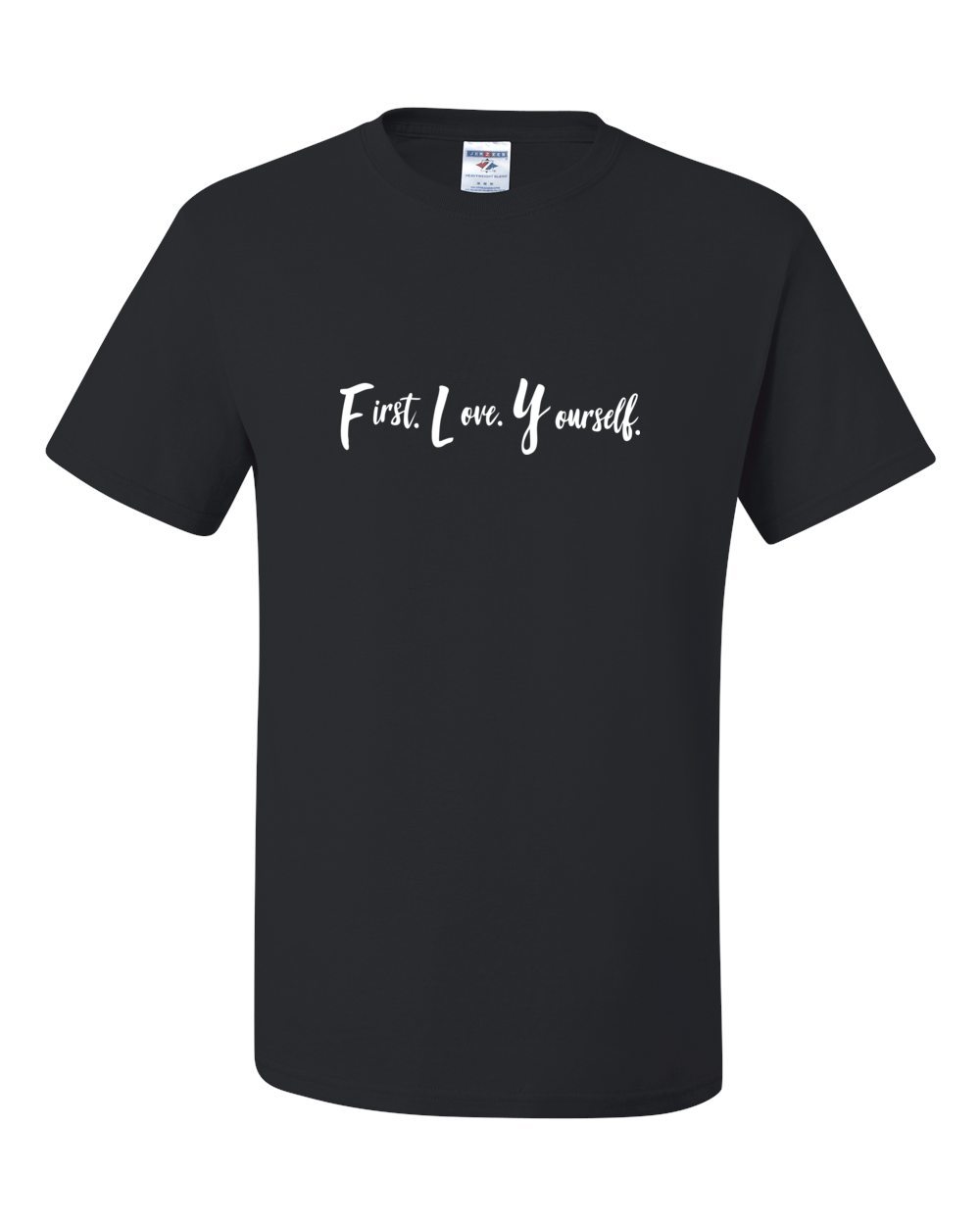 Fly Above It First Love Yourself T-Shirt